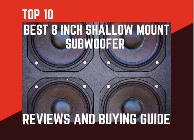 Best-8-Inch-Shallow-Mount-Subwoofer