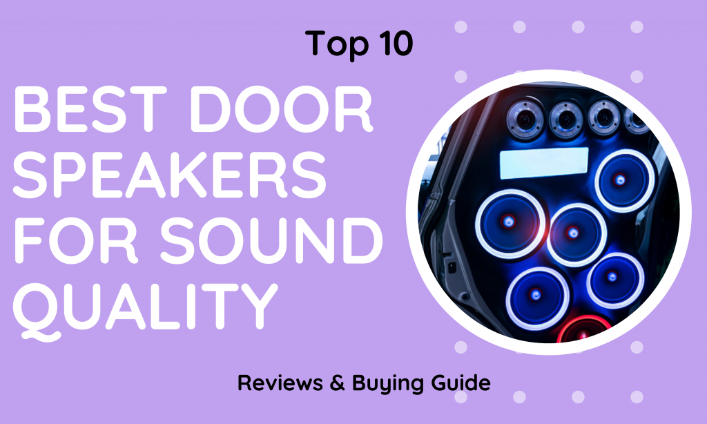 Best Door Speakers for Sound Quality