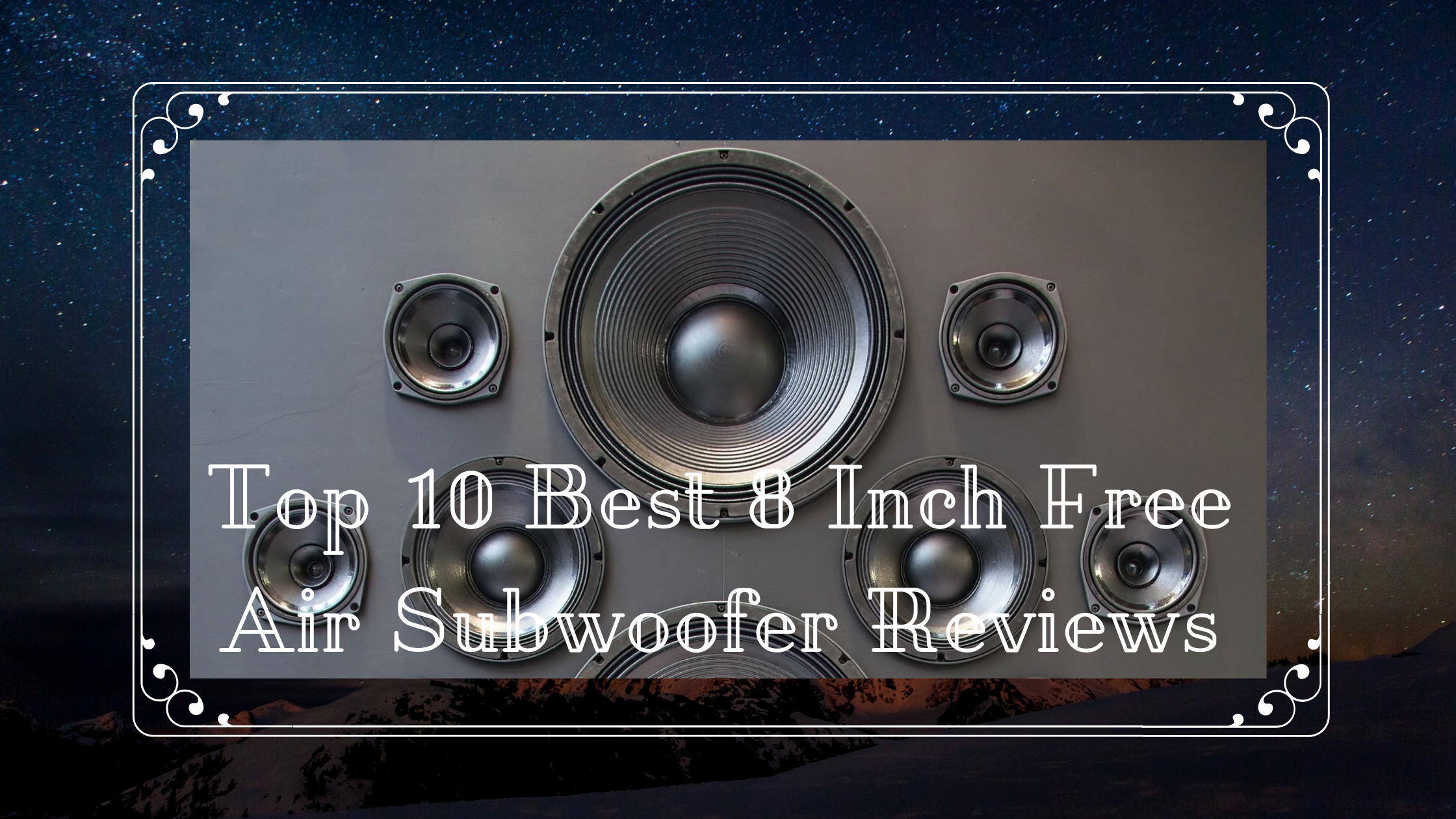 Top 10 Best 8 Inch Free Air Subwoofer Reviews