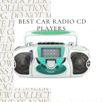 Best Car Radio CD Players